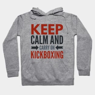 Keep Calm and Carry On Kickboxing Hoodie